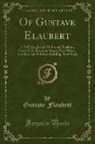 Gustave Flaubert - Of Gustave Elaubert