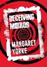 Margaret Yorke - Deceiving Mirror