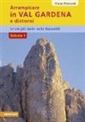 Mauro Bernardi - Arrampicare in val Gardena, Dolomiti