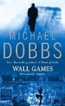 Michael Dobbs, Dobbs Michael - Wall Games
