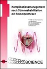 Johannes Lorenz, Kai Johannes Lorenz - Komplikationsmanagement nach Stimmrehabilitation mit Stimmprothesen