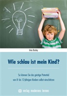 Irina Bosley - Wie schlau ist mein Kind?