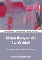 Johanne Jungbauer, Johannes Jungbauer, Ute A. Lammel, Ute-Antonia Lammel, Alexander Trost - Klinisch-therapeutische Soziale Arbeit