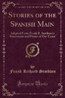 Frank Richard Stockton - Stories of the Spanish Main