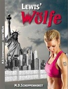 Monika Schoppenhorst, Monika D Schoppenhorst - Lewis' Wölfe