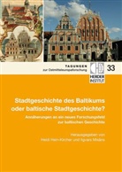 Heidi Hein-Kircher, Ilgvars Misans - Stadtgeschichte des Baltikums oder baltische Stadtgeschichte?