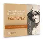 Marcus Knaup, Christian Hauser, Bruno Thost, Katja Thost-Hauser - Auf der Pilgerschaft des Denkens mit Edith Stein, 1 Audio-CD (Hörbuch)