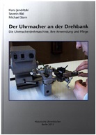 Hans Jendritzki, Severin Rikl, Michael Stern - Der Uhrmacher an der Drehbank