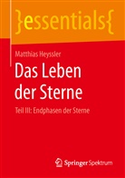Matthias Heyssler - Das Leben der Sterne. Tl.3