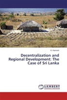 R Ramesh, R. Ramesh - Decentralization and Regional Development: The Case of Sri Lanka