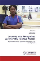JACK KAMIRUKA, Esthe Osir, Esther Osir, Joyc Owino, Joyce Owino - Journey into Recognized Care for HIV Positive Nurses