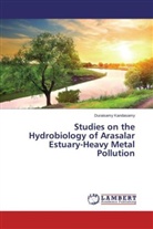 Duraisamy Kandasamy - Studies on the Hydrobiology of Arasalar Estuary-Heavy Metal Pollution