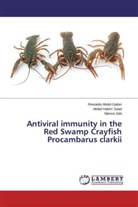 Rewaid Abdel-Gaber, Rewaida Abdel-Gaber, Abdel-Haki Saad, Abdel-Hakim Saad, Marwa Zaki - Antiviral immunity in the Red Swamp Crayfish Procambarus clarkii