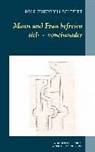 Rolf Friedrich Schuett - Mann und Frau befreien sich - voneinander