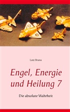 Lutz Brana - Engel, Energie und Heilung 7