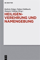 Kathrin Dräger, Fabia Fahlbusch, Fabian Fahlbusch, Damaris Nübling - Heiligenverehrung und Namengebung