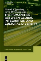 Han G Kippenberg, Hans G Kippenberg, Owen Gurrey, Hans G. Kippenberg, Mersmann, Mersmann... - The Humanities between Global Integration and Cultural Diversity