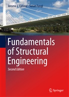 Jerome Connor, Jerome J Connor, Jerome J. Connor, Susan Faraji - Fundamentals of Structural Engineering