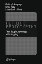 Christoph Gengnagel, Sebastian Möller, Emili Nagy, Emilia Nagy, Rainer Stark - Rethink! Prototyping