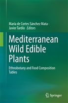 Marí de Cortes Sánchez-Mata, María de Cortes Sánchez-Mata, María de Cortes Sánchez Mata, María de Cortes Sánchez-Mata, Tardío, Tardío... - Mediterranean Wild Edible Plants