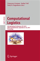 Francesco Corman, Rudy R. Negenborn, Rudy R Negenborn, Stefa Voss, Stefan Voß - Computational Logistics