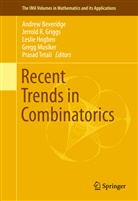 Andrew Beveridge, Jerrold R. Griggs, Leslie Hogben, Leslie Hogben et al, Gregg Musiker, Jerrol R Griggs... - Recent Trends in Combinatorics