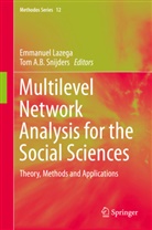 A B Snijders, A B Snijders, Emmanue Lazega, Emmanuel Lazega, Tom A. B. Snijders, Tom A.B. Snijders - Multilevel Network Analysis for the Social Sciences