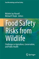 Michael P. Doyle, Michel Jay-Russell, Michele Jay-Russell, P Doyle, P Doyle - Food Safety Risks from Wildlife