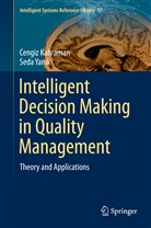 Cengiz Kahraman, Seda Yanik, Cengi Kahraman, Cengiz Kahraman, Yanik, Yanik... - Intelligent Decision Making in Quality Management