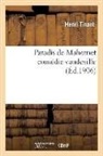 Moullet, Henri Tinant, Tinant-h - Paradis de mahomet comedie