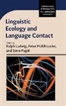 Ralph Ludwig, Ralph (Martin Luther-Universitat Halle-Wit Ludwig, Ralph Pagel Ludwig, Peter Mühlhäusler, Steve Pagel, Ralph Ludwig... - Linguistic Ecology and Language Contact