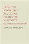 Howard Robinson, Howard (Central European University Robinson, Robinson Howard - From the Knowledge Argument to Mental Substance