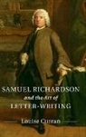Louise Curran, Louise (University of Oxford) Curran, Curran Louise - Samuel Richardson and the Art of Letter-Writing
