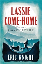 Eric Knight, Knight Eric, Gary Blythe - Lassie Come-Home