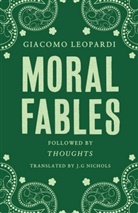 Giacomo Leopardi, Leopardi Giacomo, Giacomo Leopardy - Moral Fables
