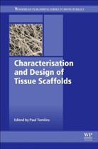 P Tomlins, Paul Tomlins, P Tomlins, Paul Tomlins, Tomlins Paul - Characterisation and Design of Tissue Scaffolds