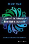 Leo Goldsmith, Richard Porton, Robert Stam, Robert (New York University Stam, Robert Porton Stam - Keywords in Subversive Film / Media Aesthetics