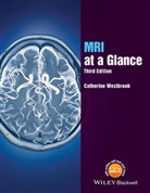 C Westbrook, Catherine Westbrook, Catherine (Senior Lecturer and Mri Fiel Westbrook, Catherine (Senior Lecturer and MRI Field Leader at Anglia Polytechnic University Westbrook, Westbrook Catherine - Mri At a Glance