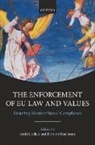 Andras Kochenov Jakab, András Jakab, Dimitry Kochenov, Kochenov Dimitry - Enforcement of Eu Law and Values