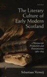 Sebastiaan Verweij, Sebastiaan (Lecturer in Late Medieval and Verweij, Sebastiaan (Lecturer in Late Medieval and Early Modern English Literature Verweij, Verweij Sebastiaan - Literary Culture of Early Modern Scotland