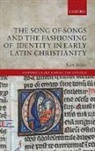 Karl Shuve, Karl (Assistant Professor of Religious Stud Shuve, Shuve Karl - Song of Songs and the Fashioning of Identity in Early Latin
