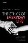 Michael Banner, Michael (Dean and Fellow Banner, Banner Michael - The Ethics of Everyday Life
