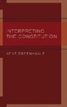 Kent Greenawalt, Kent (University Professor Greenawalt, Greenawalt Kent - Interpreting the Constitution