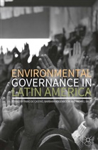 Fabio Hogenboom De Castro, Michiel Baud, Fabio De Castro, Barbar Hogenboom, Barbara Hogenboom - Environmental Governance in Latin America
