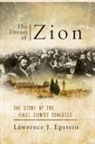 Epstein, Lawrence J Epstein, Lawrence J. Epstein, Epstein Lawrence J. - Dream of Zion