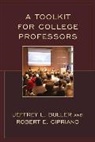 Jeffrey L Buller, Jeffrey L. Buller, Jeffrey L. Ph. D Buller, Buller Jeffrey L., Robert E Cipriano, Robert E. Cipriano... - Toolkit for College Professors