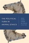 Robert Garner, Robert Garner, Siobhan O'Sullivan - Political Turn in Animal Ethicpb