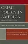 Shahid Shahidullah, Shahid M Shahidullah, Shahid M. Shahidullah - Crime Policy in America