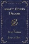 Henry Jackson - About Edwin Drood (Classic Reprint)
