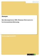 Anonym, Anonymous - Kernkompetenz HR (Human Resources). Lernzusammenfassung